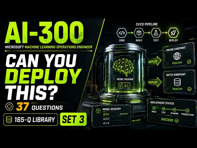 AI-300 Exam Prep Questions & Answers 2026 | Microsoft Machine Learning Operations Engineer | Set 3