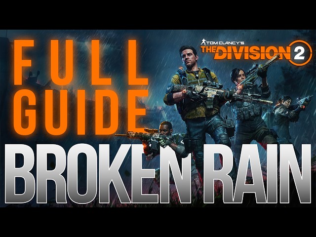 Broken Rain Incursion FULL GUIDE – Every Encounter Made EASY! (Division 2)