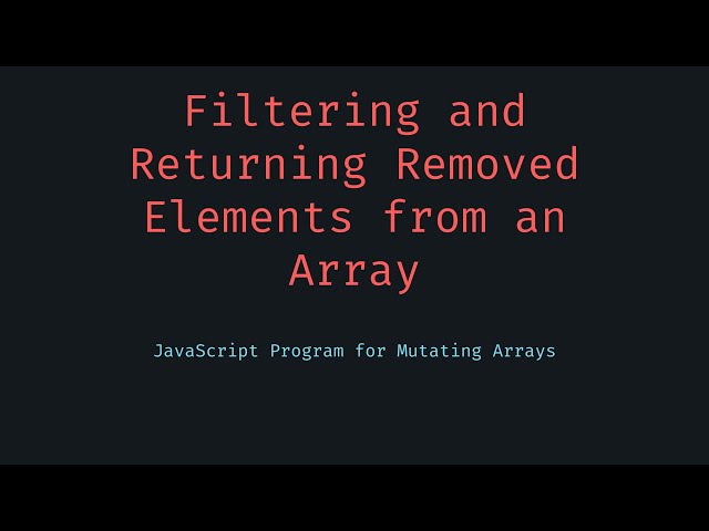 Filter and Return Removed Elements