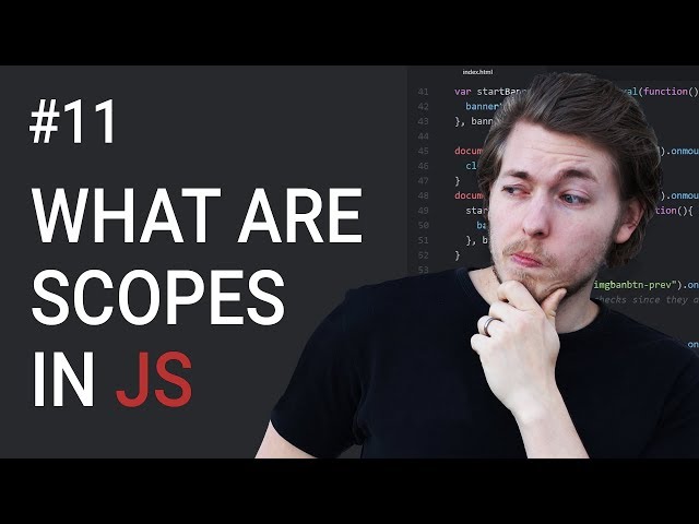 11: What Are Scopes In JavaScript | JavaScript Tutorial | Learn JavaScript Programming