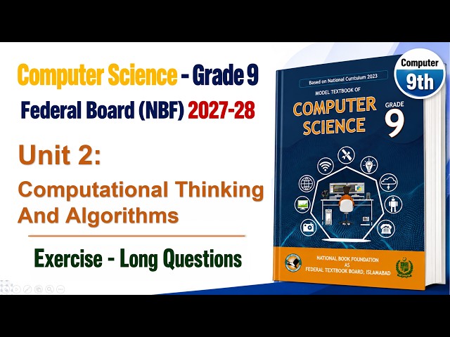 Computer Science Class 9 Federal Board (FBISE) NBF, Chapter 2 Exercise Long Question Solutions Un...
