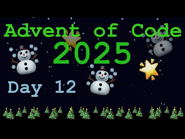 [Rust Programming] Advent of Code 2025 - Day 12 - Christmas Tree Farm