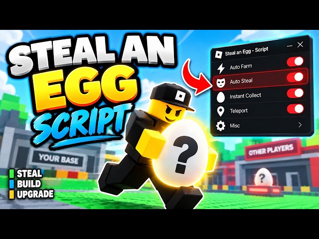 [NO KEY] Steal an Egg Script - How to get Script in Steal an Egg | Instant Steal | Auto Farm & More
