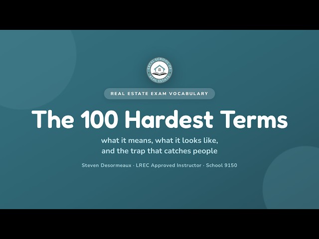 The 100 Hardest Real Estate Exam Terms Explained