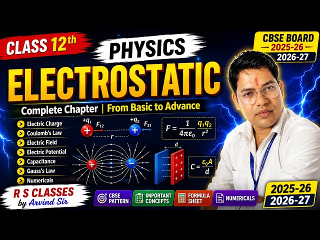 Class 12th physics Electrostatics detail lecture by Arvind sir
