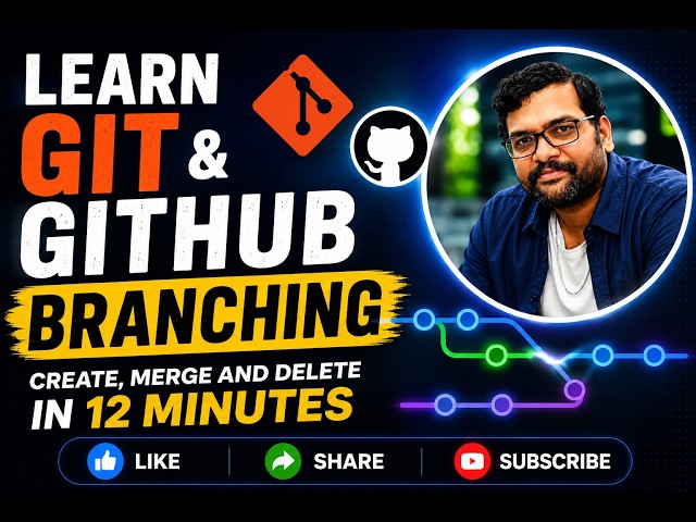 Git & GitHub Branching Tutorial for Developers | Create, Merge & Delete Branches in 12 Minutes