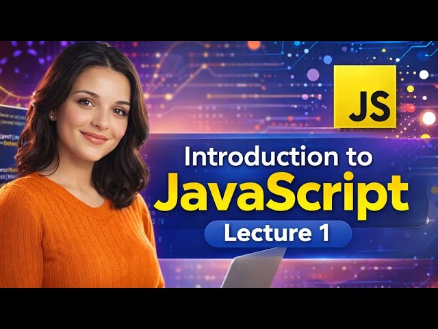 JavaScript for beginners | JavaScript Full course | introduction to javascript | Lecture 1