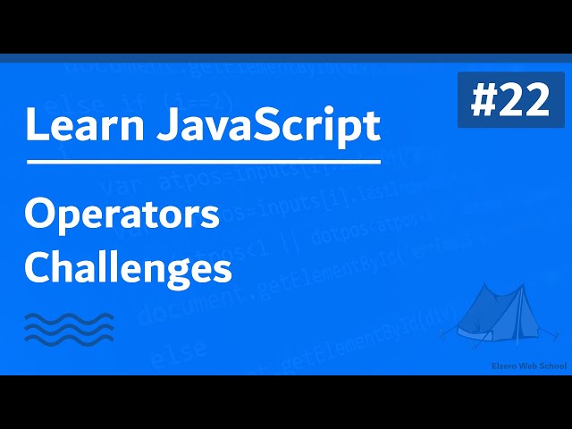 Learn JavaScript In Arabic 2021 - #022 - Operators Challenges