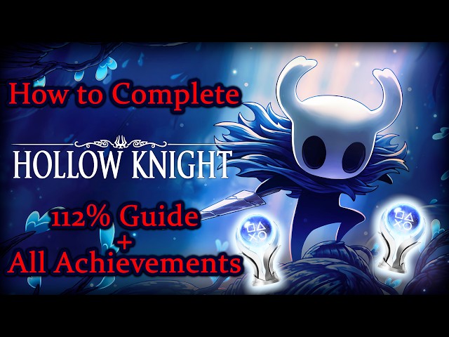 How to Complete - Hollow Knight