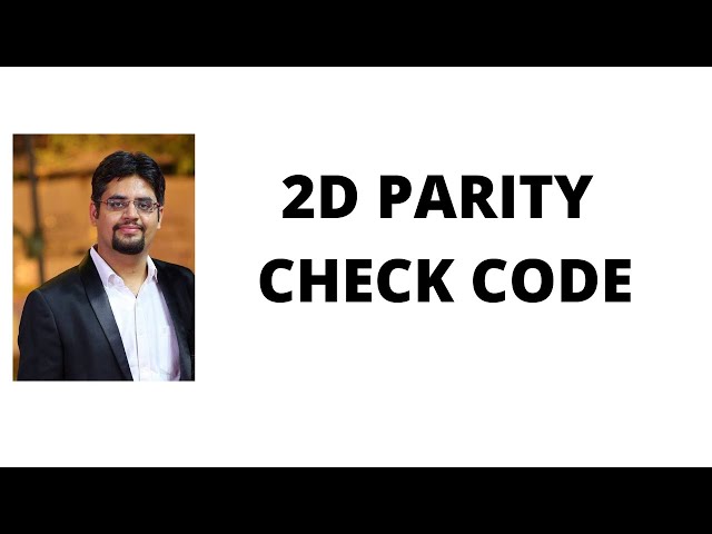 46. 2D parity check code