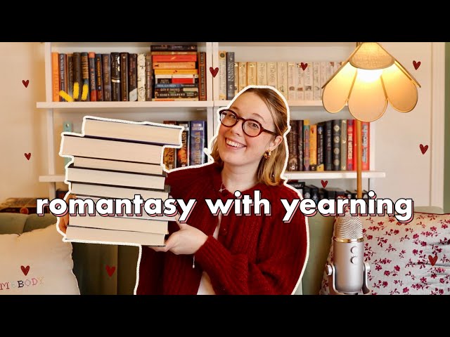Romantasy with YEARNING ✨📚💕