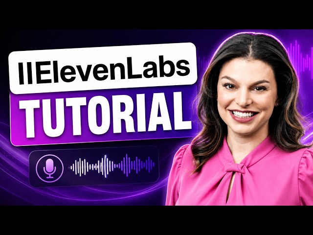 ElevenLabs Tutorial: Create Amazing AI Voiceovers in Minutes