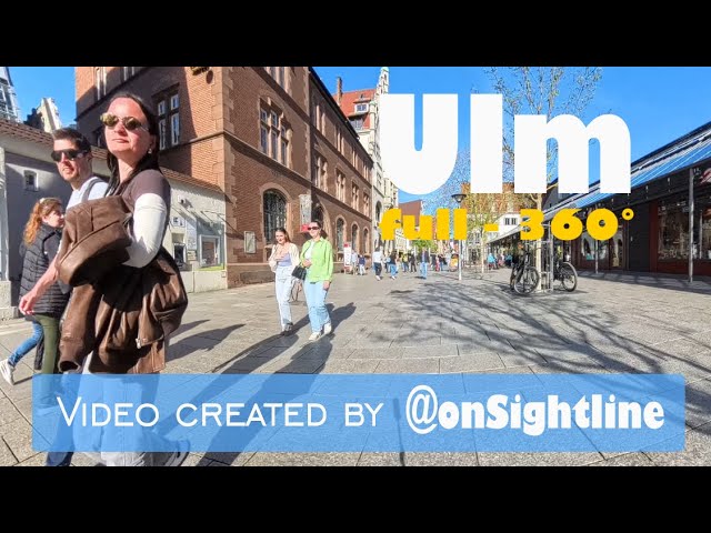 Ulm - Full 360° 4K Walking Tour 2