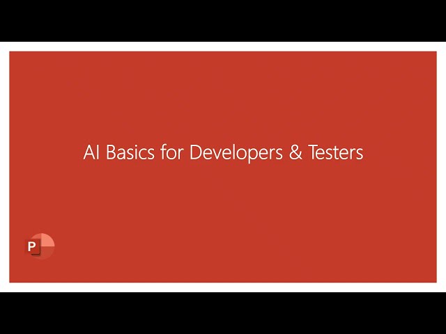 AI Basics for Developers and Testers