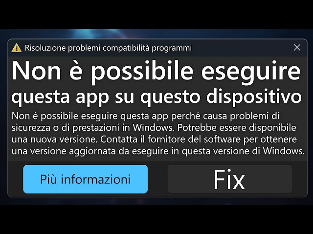 Windows 11 25H2: “Non è possibile eseguire questa app” - ECCO IL FIX! (Pcaui.exe)