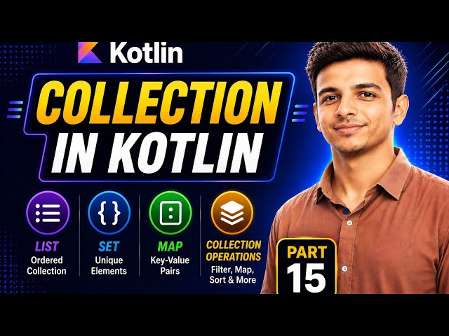 Collections in Kotlin || Part 15 || List, Set & Map Explained || Kotlin Tutorial