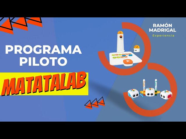 Programa piloto Matatalab - Experiencia Ramón Madrigal