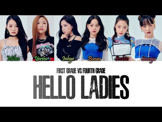 1st Grade vs 4th Grade (My Teenage Girl/방과후 설렘)) - Hello Ladies Han/Rom/Eng Color Coded Lyrics