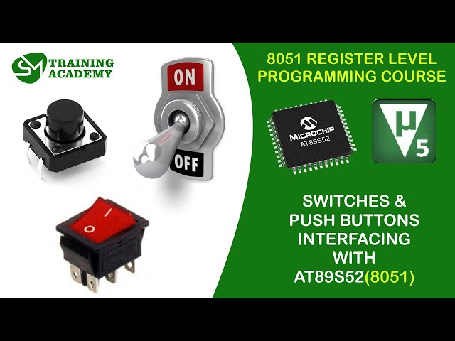 Interfacing of Pushbutton with 8051 Part - 1 | AT89S52 | 8051 Register Level Programming  Course