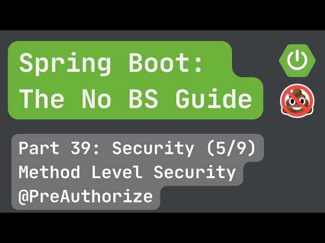 Spring Boot pt. 39: Security (5/9) Method Level Security @PreAuthorize