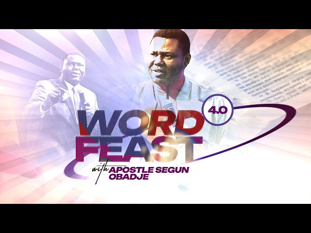 Word Feast 4.0 with Apostle Segun Obadje || 07/03/2026