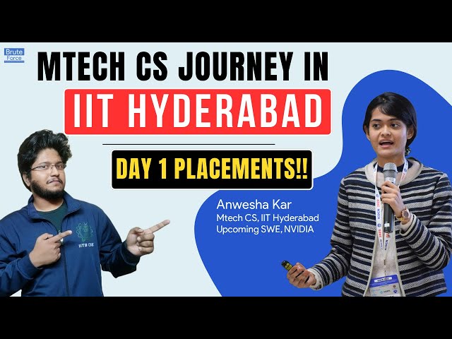 MTech RA CS Journey in IIT Hyderabad by Anwesha Kar | Placements | Research | GATE | Tathagata Dey