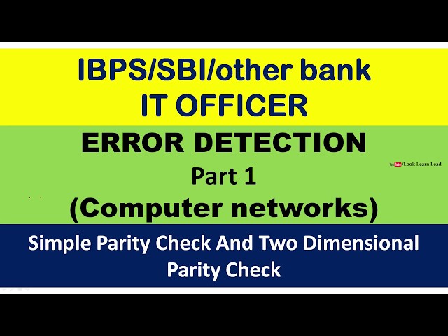 ERROR DETECTION Part 1: Simple and 2D parity check.
