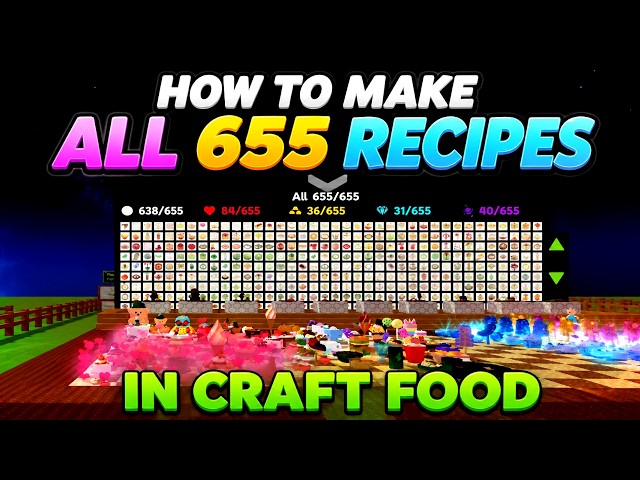 How To Make ALL 655 RECIPES in CRAFT FOOD ROBLOX / ALL RECIPES IN CRAFT FOOD (Guide/Tutorial)