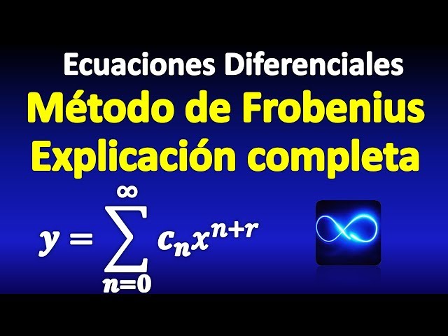 Frobenius method What is it? FULL EXPLANATION