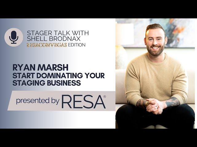 Dominating the Staging Industry: Expert Perspectives with Shell Brodnax and Ryan Marsh