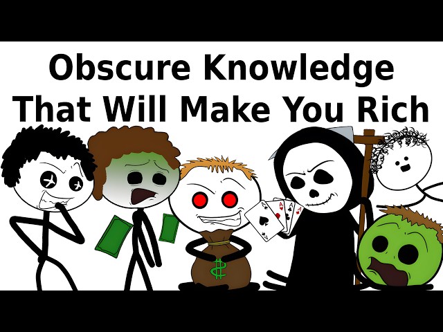 Obscure Knowledge That Will Make You Rich