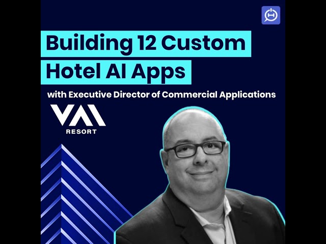 How VAI Resort Built 12 Custom AI Apps