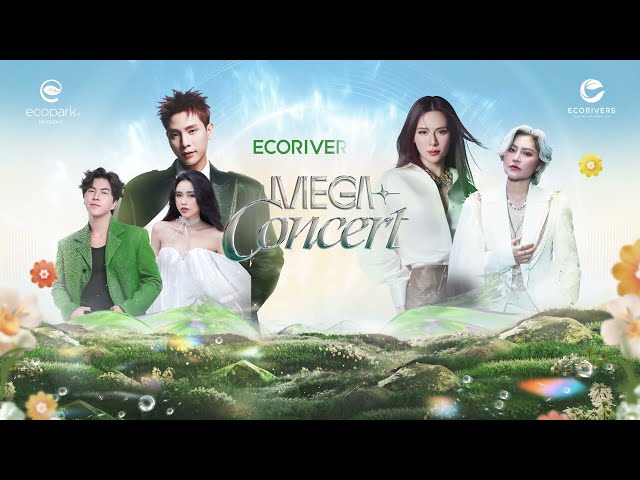 ĐẠI TIỆC ÂM NHẠC ECORIVERS MEGA CONCERT HOÀN TOÀN MIỄN PHÍ LẦN ĐẦU TIÊN TẠI HẢI DƯƠNG