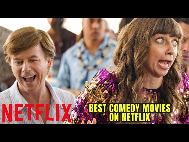 Top 10 Best COMEDY MOVIES That Are WAY FUNNIER Than You Expect (ALL on NETFLIX)
