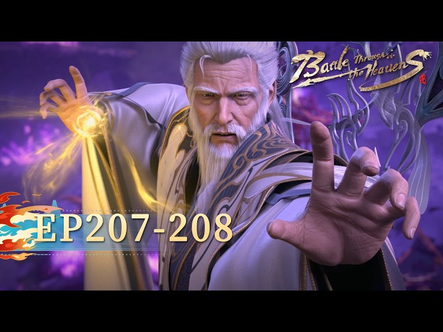 🌟ENG SUB | Battle Through the Heavens EP 207-208 Preview | Yuewen Animation