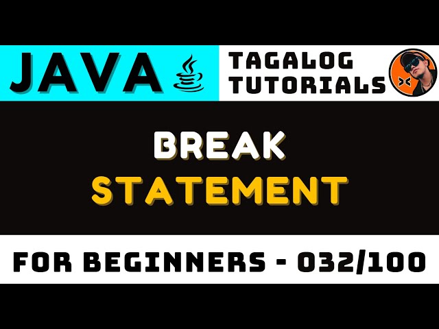 Break Statement in Java Lesson 032 | Tagalog Coding Tutorials