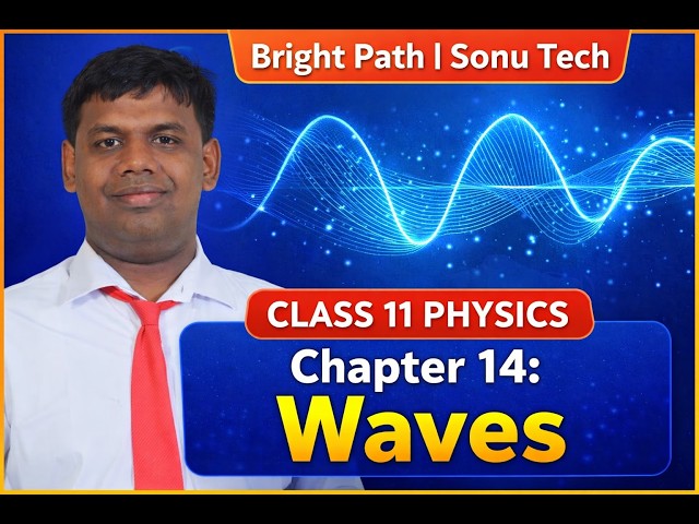 Class 11 Physics Chapter 14 Waves | by Bright Path (Sonu Tech)