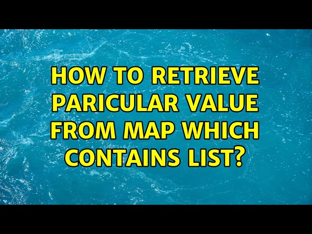 How to retrieve paricular value from map which contains list?