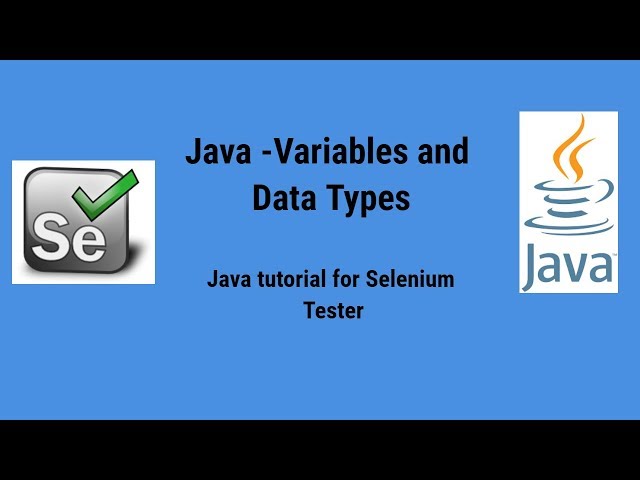 Java Variables and Data types -Java tutorial for Selenium