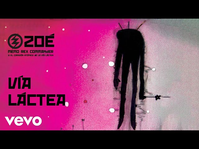 Zoé - Vía Láctea (Official Lyric Video)