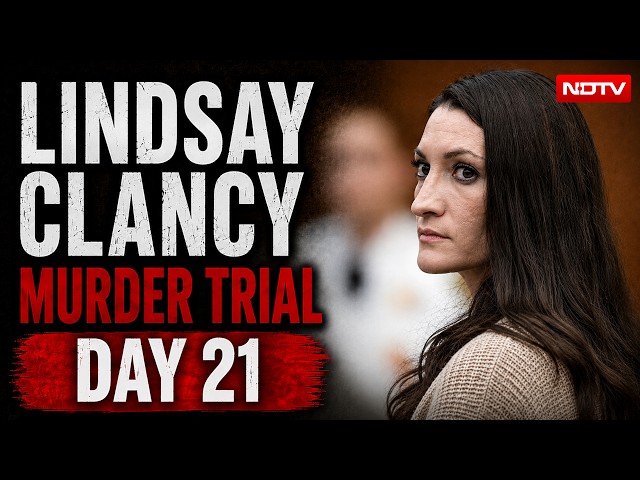 LIVE: Lindsay Clancy Trial Day 21 | Lindsay Clancy Murder Trial Day 21 LIVE | Clancy Murder Trial