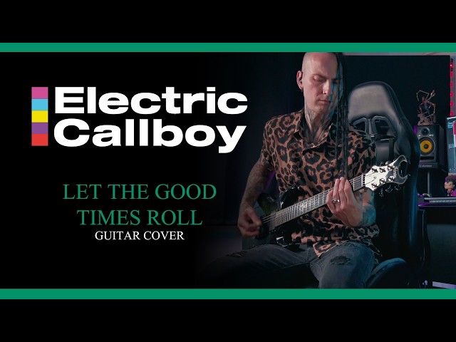 Electric Callboy - Let The Good Times Roll (feat. The Offspring) - Guitar Cover