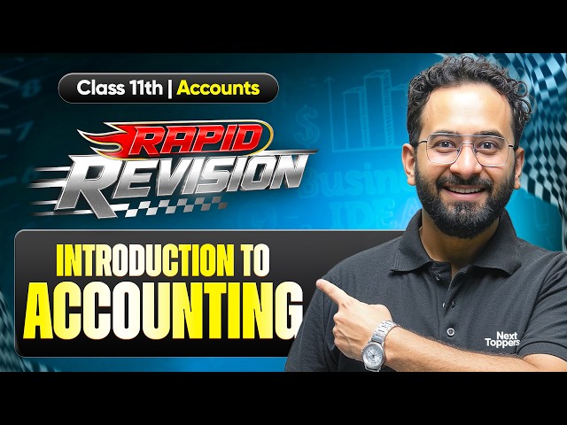 Introduction To Accounting | Complete Rapid Revision | Class 11 Accounts