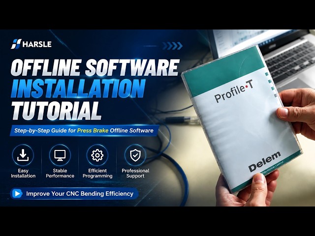 HARSLE Press Brake Offline Software Installation Guide | Step-by-Step Tutorial