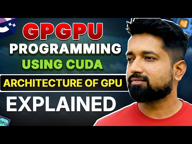 GPU Architecture Explained in Detail | Learn GPU Programming from Scratch (CUDA + C++) | Part 2