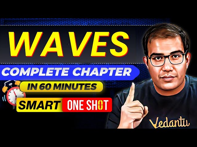 JEE 2026 | Complete Waves in 60 Minutes | SMART ONE SHOT | Class 11th JEE | Vinay Shur Sir