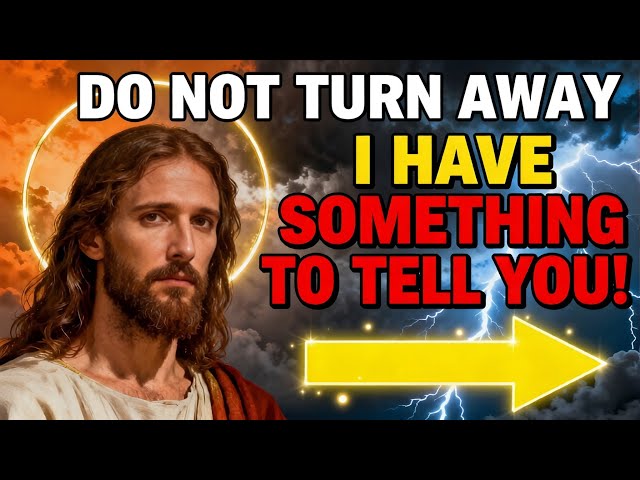 GOD SAYS;- DO NOT TURN AWAY..– I HAVE SOMETHING | GOD'S MESSAGE FOR YOU TODAY