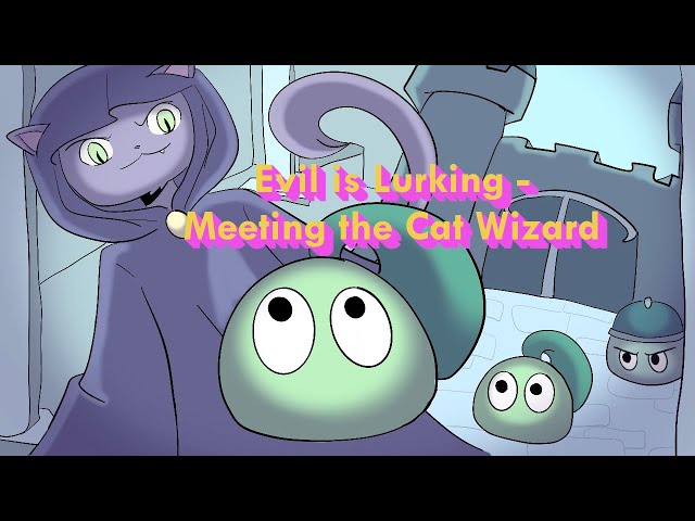 Evil is Lurking - Meeting the Cat Wizard
