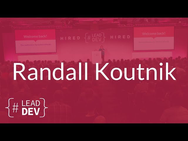 Rethinking the Developer Career Path – Randall Koutnik | The Lead Developer UK 2017