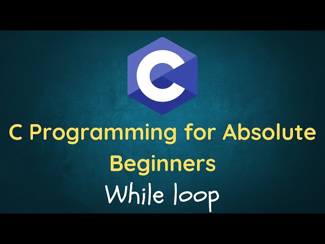 C Language Tutorial for Beginners - 12 - While Loop